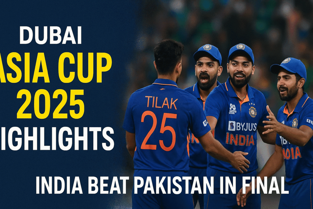 Dubai Asia Cup 2025 Highlights